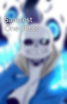 Sanscest One-Shots