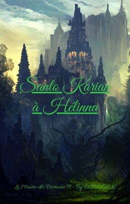 Santo Karian à Hélinna (T1)