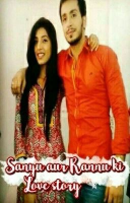 Sanyu Aur Rannu Ki Love Story-OS 3