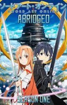 SAO Abridged: Redux (Male Reader X SAO Abridged)