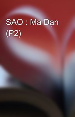 SAO : Ma Đạn (P2)