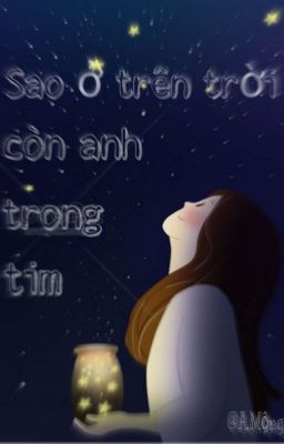 Sao Ở Trên Trời Còn Anh Trong Tim