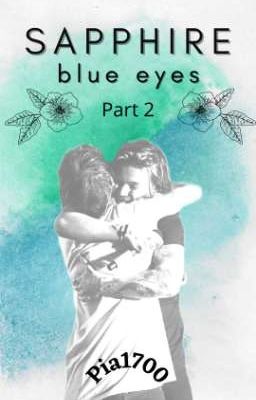 Sapphire blue eyes || Part 2 (Larry Stylinson)