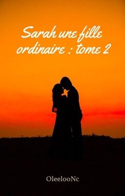 Sarah : une fille ordinaire (tome 2) / La vie d'adulte