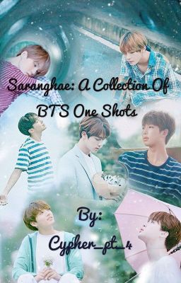 Saranghae: A Collection of BTS One Shots