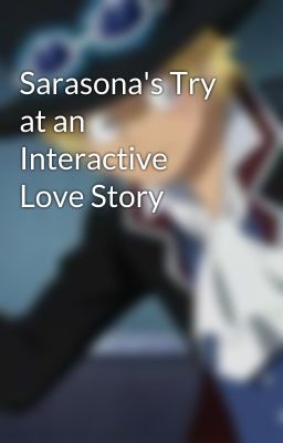 Sarasona's Try at an Interactive Love Story