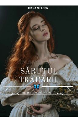 SĂRUTUL TRĂDĂRII -VOL I 