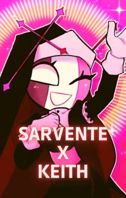 sarvente x keith