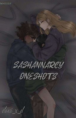 SASHANNARCY ONESHOTS