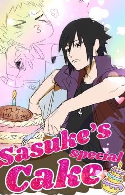 Sasuke's Special Cake - Happy Birthday Sasuke 2024 (SasuNaru) 