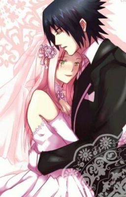 [SasuSaku] Hãy trở thành cô dâu của tôi!