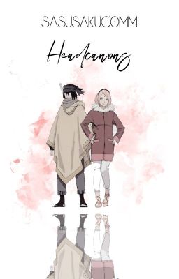 SasuSaku Headcanons