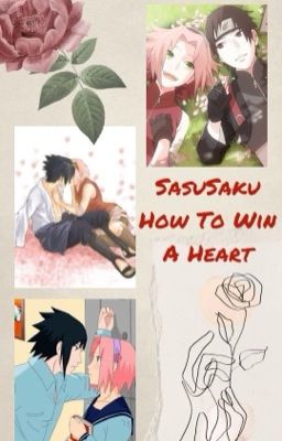 SasuSaku - How To Win A Heart 