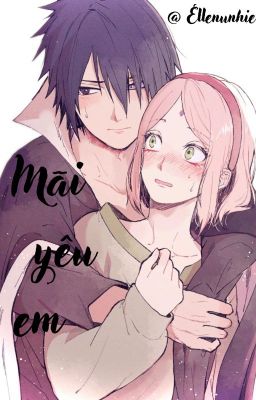 (Sasusaku) Mãi bên em