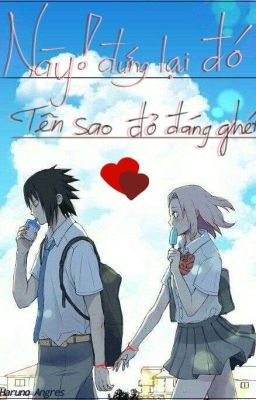 (Sasusaku)Này...đứng lại đó! Tên sao đỏ đáng ghét