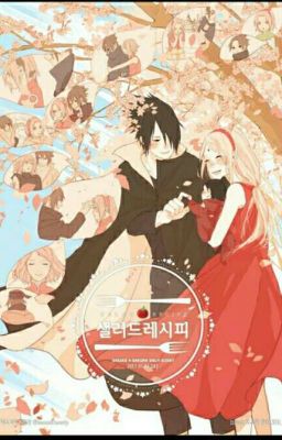 [SasuSaku] (Threeshot) Thời Gian Tươi Đẹp Của Anh Và Em