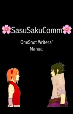 🌸SasuSakuComm🌸 - OneShot Writers' Manual