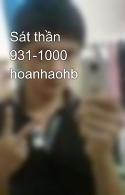 Sát thần 931-1000 hoanhaohb