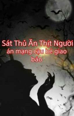 Sát Thủ Ăn Thịt Người(án mạng cậu bé giao báo)