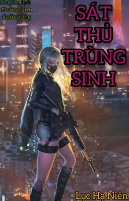 SÁT THỦ TRÙNG SINH 