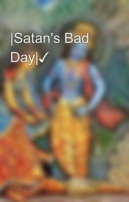 |Satan's Bad Day|✓