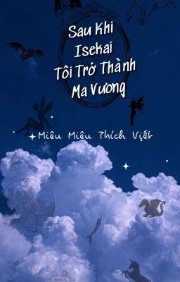 Sau Khi Isekai Tôi Trở Thành Ma Vương