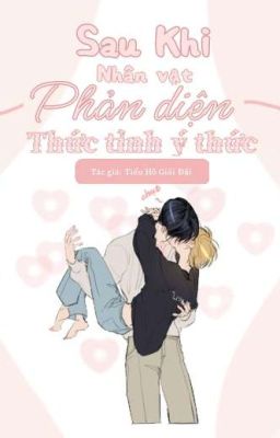 Sau Khi Nhân Vật Phản Diện Thức Tỉnh Ý Thức