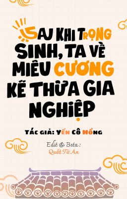 Sau Khi Trọng Sinh, Ta Về Miêu Cương Kế Thừa Gia Nghiệp - Yến Cô Hồng