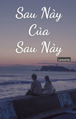 Sau Này Của Sau Này