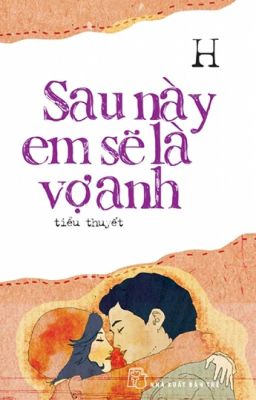 Sau này em sẽ là vợ anh