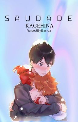 Saudade [kagehina]