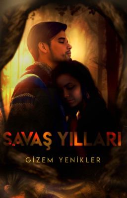 SAVAŞ YILLARI