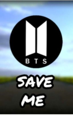 SAVE ME