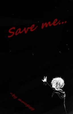 Save me...