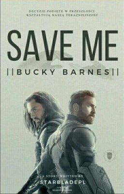 Save Me || Bucky Barnes