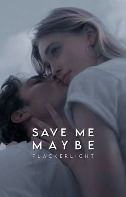 Save Me Maybe