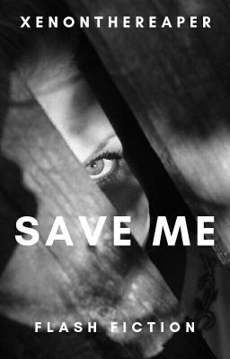 Save Me [One-Shot]