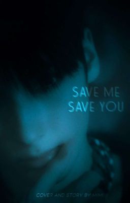 Save me,save you/txt ff