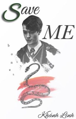 SAVE ME ϟ Tom Riddle [TẠM DROP]