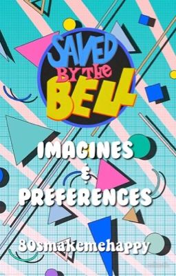 Saved By The Bell Preference & Imagines