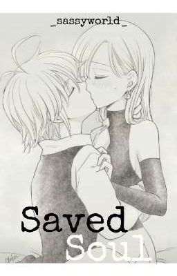 Saved Soul | Seven Deadly Sins Fanfiktion | Meliodas X Elisabeth