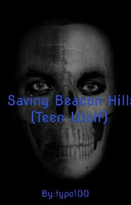 Saving Beacon Hills(First book in the Teen Wolf series)