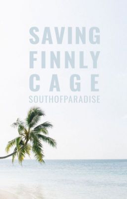 Saving Finnly Cage