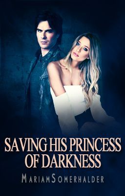 Saving His Princess Of Darkness (Sequel To Love Will OverPower)