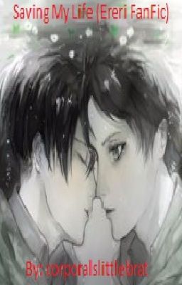 Saving My Life (Ereri FanFic)