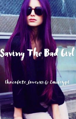 Saving the Bad Girl