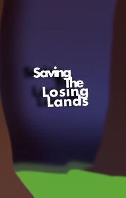 Saving The Losing Lands