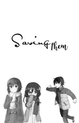 Saving Them | Erased fanfic