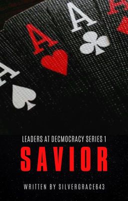 Savior: Leaders At Democracy | BOOK 1 | COMPLETED