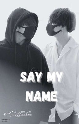 Say my name // Yoonkook [✓]